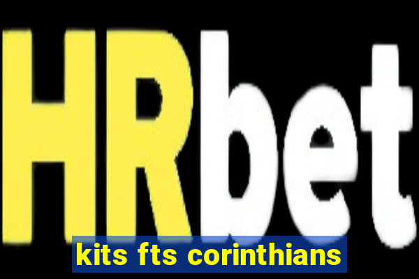 kits fts corinthians